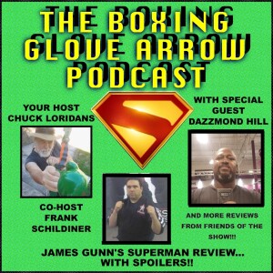 The Boxing Glove Arrow Podcast, episode 9: James Gunn's brand new Superman movie